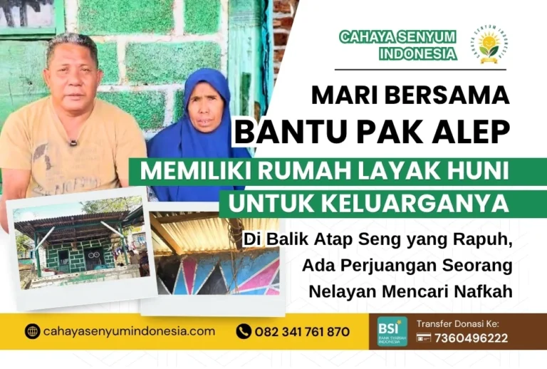 Mari Bersama Bantu Pak Alep Memiliki Rumah Layak Huni untuk Keluarganya