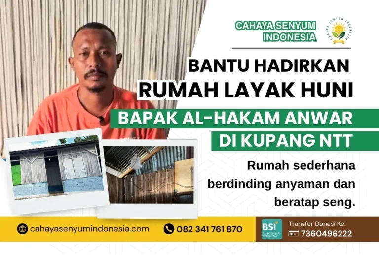 Bantu Hadirkan Rumah Layak Huni Bapak Al-Hakam Anwar di Kupang NTT