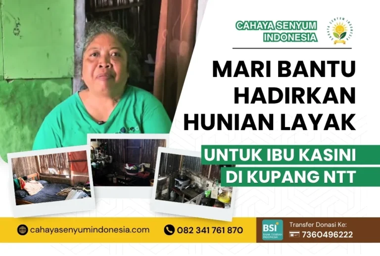 Mari Bantu Hadirkan Hunian Layak untuk Ibu Kasini di Kupang NTT